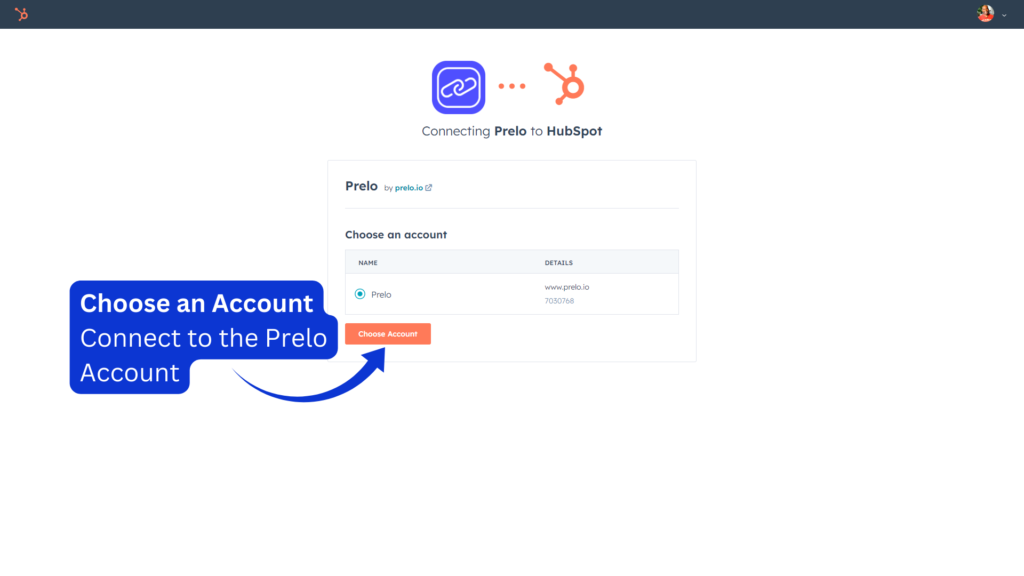Prelo Connects to HubSpot when customers Pick "Choose Account" button to proceed